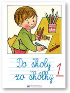 Do školy zo škôlky 1 - Kniha