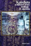 Katechéta a niektoré témy teológie 21. storočia - Kniha