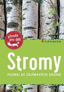 Stromy: poznej 85 zajímavých druhů - Kniha