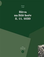 Bitva na Bílé hoře 8. 11. 1620: Útrapy a hrůzy třicetileté války - Kniha