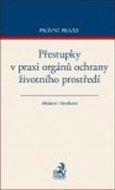 Přestupky v praxi orgánů ochrany životního prostředí - Kniha