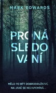 Pronásledovaní: Mělo to být dobrodružství, na jaké se nezapomíná... - Kniha