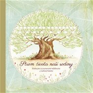 Strom života naší rodiny: Kniha pro zaznamenávání rodokmenu a rodinné historie - Kniha