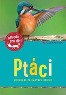Ptáci: poznej 85 zajímavých druhů - Kniha