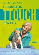 Tellington TTouch pro psy - Kniha