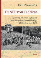 Deník partyzána: Z deníku Vincence Vymazala, člena partyzánského oddílu Olga v Chřibech - Kniha