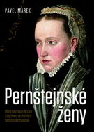 Pernštejnské ženy: Marie Manrique de Lara a její dcery ve službách habsburské dynastie - Kniha