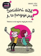 Sociální sítě A to funguje jak?: Všechno co vás zajímá, když jste online - Kniha