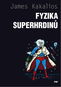 Fyzika superhrdinů - Kniha