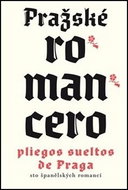 Pražské romancero: Romancero Praguense - Kniha