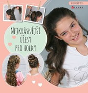 Nejkrásnější účesy pro holky - Kniha