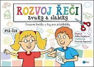 Rozvoj řeči Zvuky a slabiky: Pracovní knížka a hry pro předškoláky - Kniha