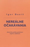 Nereálne očakávania: ekonomika, politika, spoločnosť, migrácia, vzdelávanie - Kniha