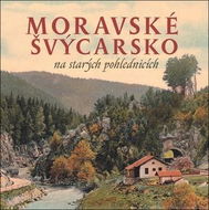 Moravské Švýcarsko na starých pohlednicích - Kniha