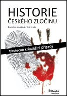 Historie českého zločinu: Skutečné kriminální případy - Kniha