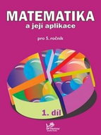 Matematika a její aplikace pro 5. ročník 1. díl: 5. ročník - Kniha
