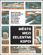 Město mezi zelenými kopci - Kniha