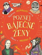 Poznej báječné ženy: Vyzkoušej inspirující aktivity, Objevuj a následuj je - Kniha