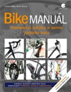 Bike manuál: Kompletní údržba a servis jízdního kola - Kniha