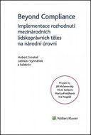Beyond Compliance Implementace rozhodnutí mezinárodních lidskoprávních těles: na národní úrovni - Kniha