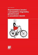 Reprezentace ženství z perspektivy lingvistiky genderových a sexuálních identit - Kniha