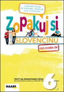 Zopakuj si slovenčinu: Testy na opakovanie učiva zo slovenského jazyka a literatúry pre 6. ročník - Kniha