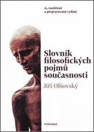 Slovník filosofických pojmů současnosti: 4. rozšířené a přepracované vydánání - Kniha