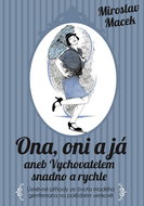Ona, oni a já aneb Vychovatelem snadno a rychle - Kniha