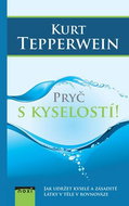 Pryč s kyselostí!: Jak udržte kyselé a zásadité látky v těle v rovnováze - Kniha