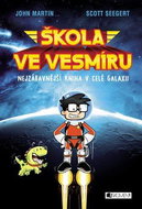 Škola ve vesmíru: Nejzábavnější kniha v celé galaxii - Kniha