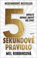 5 sekundové pravidlo: Dovoľte odvahe zmeniť váš život - Kniha