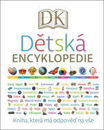 Dětská encyklopedie: Kniha, která má odpověď na vše - Kniha