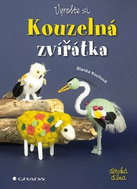 Vyrobte si Kouzelná zvířátka - Kniha