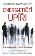 Energetičtí upíři: Jak se ubránit vysávání energie - Kniha
