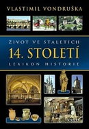 Život ve staletích 14. století: Lexikon historie - Kniha