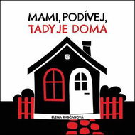 Mami, podívej, tady jsme doma - Kniha