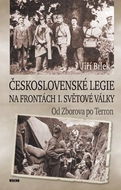 Československé legie na frontách I. světové války: Od Zborova po Terron - Kniha