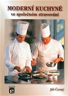 Moderní kuchyně ve společném stravování - Kniha