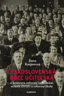 Československá obec učitelská: v kontextu reformy vzdělávání učitelů (ŠVSP) a reformy školy - Kniha