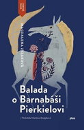 Balada o Barnabáši Pierkielovi - Kniha