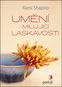 Umění milující laskavosti - Kniha
