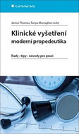Klinické vyšetření Moderní propedeutika: rady - tipy - návody pro praxi - Kniha