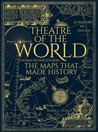 Theatre of the World: The Maps That Made History - Kniha