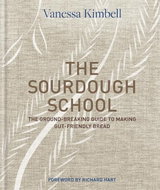 The Sourdough School: The ground-breaking guide to making gut-friendly bread - Kniha