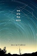 We Are the Ants - Kniha