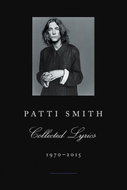 Patti Smith Collected Lyrics, 1970-2015 - Kniha