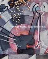 František Kupka Sujet dans l’objet - Kniha