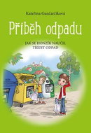 Příběh odpadu: Jak se Honzík naučil třídit odpad - Kniha