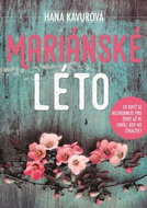 Mariánské léto: Co když se rozhodnete pro život až ve chvíli, kdy ho ztrácíte? - Kniha