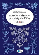 Tanečky a písničky pro kluky a holčičky - Kniha